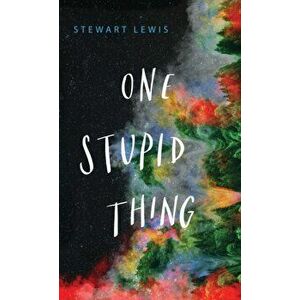 One Stupid Thing, Hardcover - Stewart Lewis imagine
