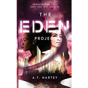 The Eden Project, Paperback - A. T. Nartey imagine