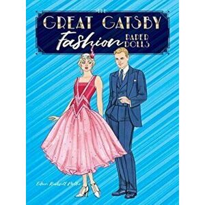 The Great Gatsby Fashion Paper Dolls, Paperback - Eileen Rudisill Miller imagine
