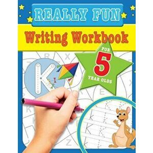 Really Fun Writing Workbook For 5 Year Olds: Fun & educational writing activities for five year old children, Paperback - Mickey MacIntyre imagine