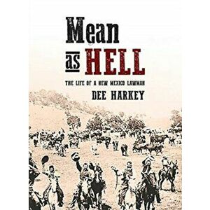 Mean as Hell, Paperback - Dee Harkey imagine