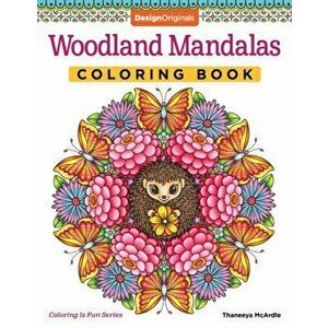 Woodland Mandalas Coloring Book, Paperback - Thaneeya McArdle imagine
