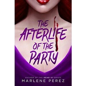 The Afterlife of the Party, Paperback - Marlene Perez imagine