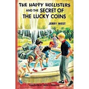 The Happy Hollisters and the Secret of the Lucky Coins, Paperback - Jerry West imagine