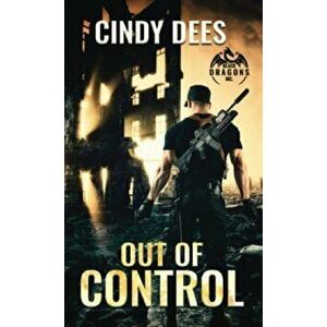 Out of Control, Volume 1, Paperback - Cindy Dees imagine