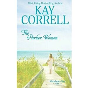 The Parker Women, Paperback - Kay Correll imagine
