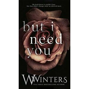 But I Need You, Hardcover - W. Winters imagine