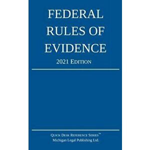 Federal Rules of Evidence; 2021 Edition: With Internal Cross-References, Paperback - *** imagine