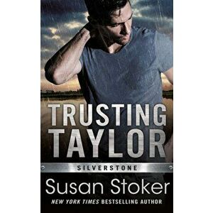 Trusting Taylor, Paperback - Susan Stoker imagine