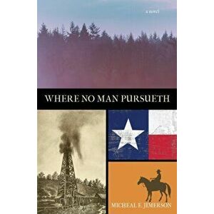 Where No Man Pursueth, Paperback - Micheal E. Jimerson imagine