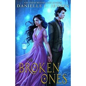 The Broken Ones, Paperback - Danielle L. Jensen imagine
