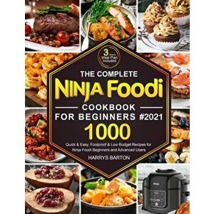 The Complete Ninja Foodi Cookbook for Beginners #2021, Paperback - Harrys Barton imagine