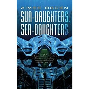 Sun-Daughters, Sea-Daughters, Paperback - Aimee Ogden imagine