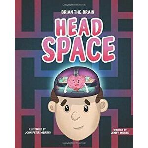 Brian the Brain Head Space, Paperback - Jenny Mouse imagine