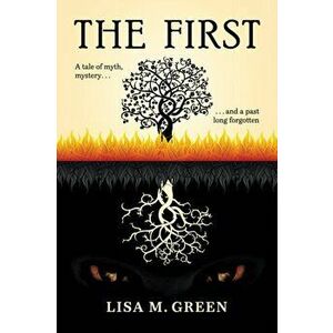 The First, Paperback - Lisa M. Green imagine