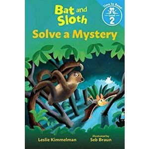 Bat and Sloth Solve a Mystery (Bat and Sloth: Time to Read, Level 2), Hardcover - Leslie Kimmelman imagine