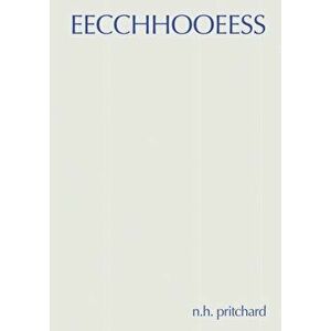 Eecchhooeess, Hardcover - N. H. Pritchard imagine