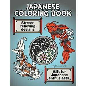 Japanese Coloring Book: A Fun, Easy, And Relaxing Coloring Gift Book with Stress-Relieving Designs For Japanese Enthusiasts Including Koi, Nin - Angel imagine