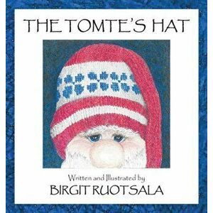 The Tomte's Hat, Hardcover - Birgit Ruotsala imagine