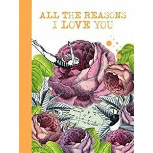 All the Reasons I Love You, Hardcover - Pabuku The Quirky Paperie imagine
