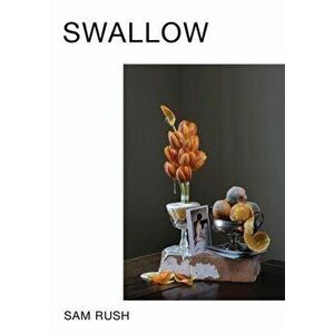Swallow, Paperback - Sam Rush imagine