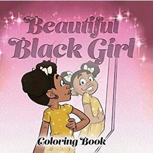 Beautiful Black Girl Coloring Book, Paperback - Keshia Johnson imagine