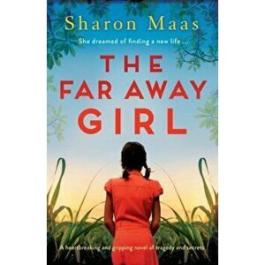 The Far Away Girl: A heartbreaking and gripping novel of tragedy and secrets, Paperback - Sharon Maas imagine