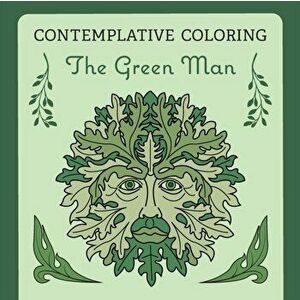 The Green Man (Contemplative Coloring), Paperback - Kenneth McIntosh imagine