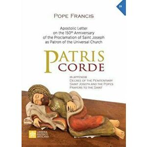 Patris corde: Apostolic Letter on the 150th Anniversary of the Proclamation of Saint Joseph as Patron of the Universal Church - *** imagine