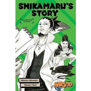 Naruto: Shikamaru's Story--Mourning Clouds, Paperback - Kishimoto Masashi imagine