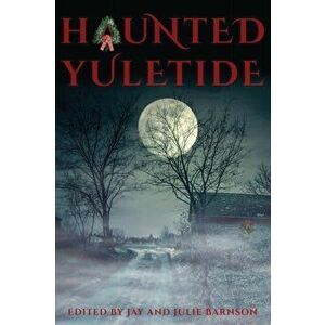Haunted Yuletide, Paperback - Jay Barnson imagine