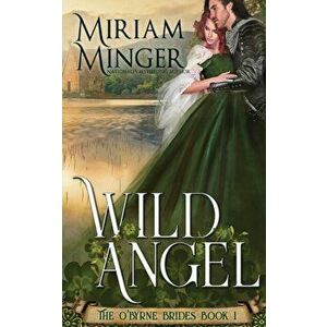 Wild Angel, Paperback - Miriam Minger imagine