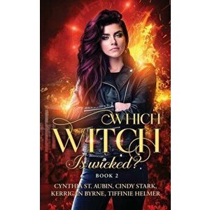 Which Witch is Wicked?, Paperback - Kerrigan Byrne imagine