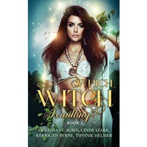 Which Witch is Willing?, Paperback - Kerrigan Byrne imagine