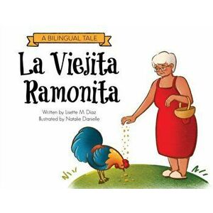 La Viejita Ramonita: A Bilingual Tale, Paperback - Lisette M. Diaz Aponte imagine