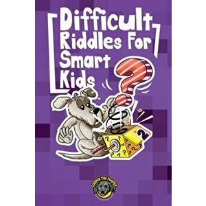 Difficult Riddles for Smart Kids: 300 More Difficult Riddles and Brain Teasers Your Family Will Love (Vol 2), Paperback - Cooper The Pooper imagine