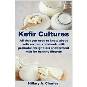 Kefir Cultures, Paperback - Hillary a. Charles imagine