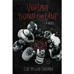 Whisper Down the Lane, Hardcover - Clay McLeod Chapman imagine