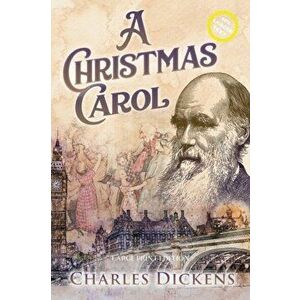A Christmas Carol (Large Print, Annotated), Paperback - Charles Dickens imagine