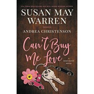 Can't Buy Me Love: A Deep Haven Novel, Paperback - Andrea Christenson imagine
