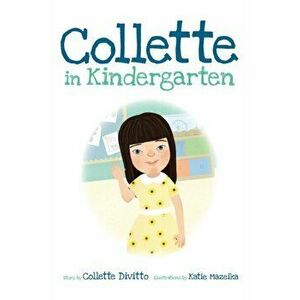 Collette in Kindergarten, Hardcover - Collette Divitto imagine