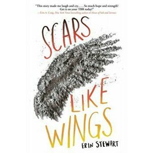 Scars Like Wings, Paperback - Erin Stewart imagine
