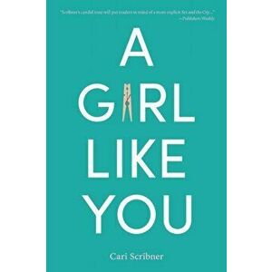 A Girl Like You, Paperback - Cari Scribner imagine