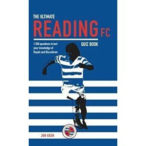 The Ultimate Reading FC Quiz Book, Paperback - Jon Keen imagine