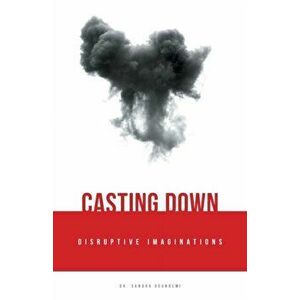 Casting Down Disruptive Imaginations, Paperback - Sandra Ogunremi imagine