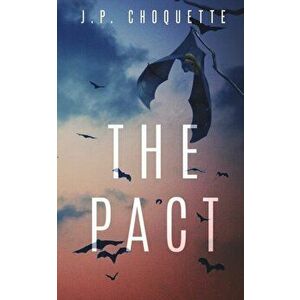 The Pact, Paperback - J. P. Choquette imagine