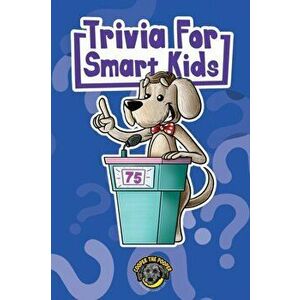 Trivia for Smart Kids: 300 Questions about Sports, History, Food, Fairy Tales, and So Much More (Vol 1), Paperback - Cooper The Pooper imagine