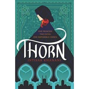 Thorn, Paperback - Intisar Khanani imagine