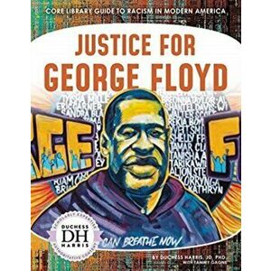 Justice for George Floyd, Paperback - Duchess Harris imagine