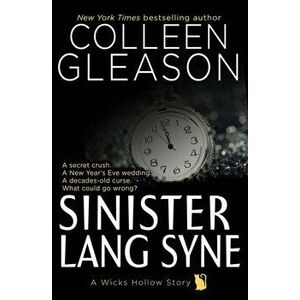Sinister Lang Syne: A Short Holiday Novel, Paperback - Colleen Gleason imagine